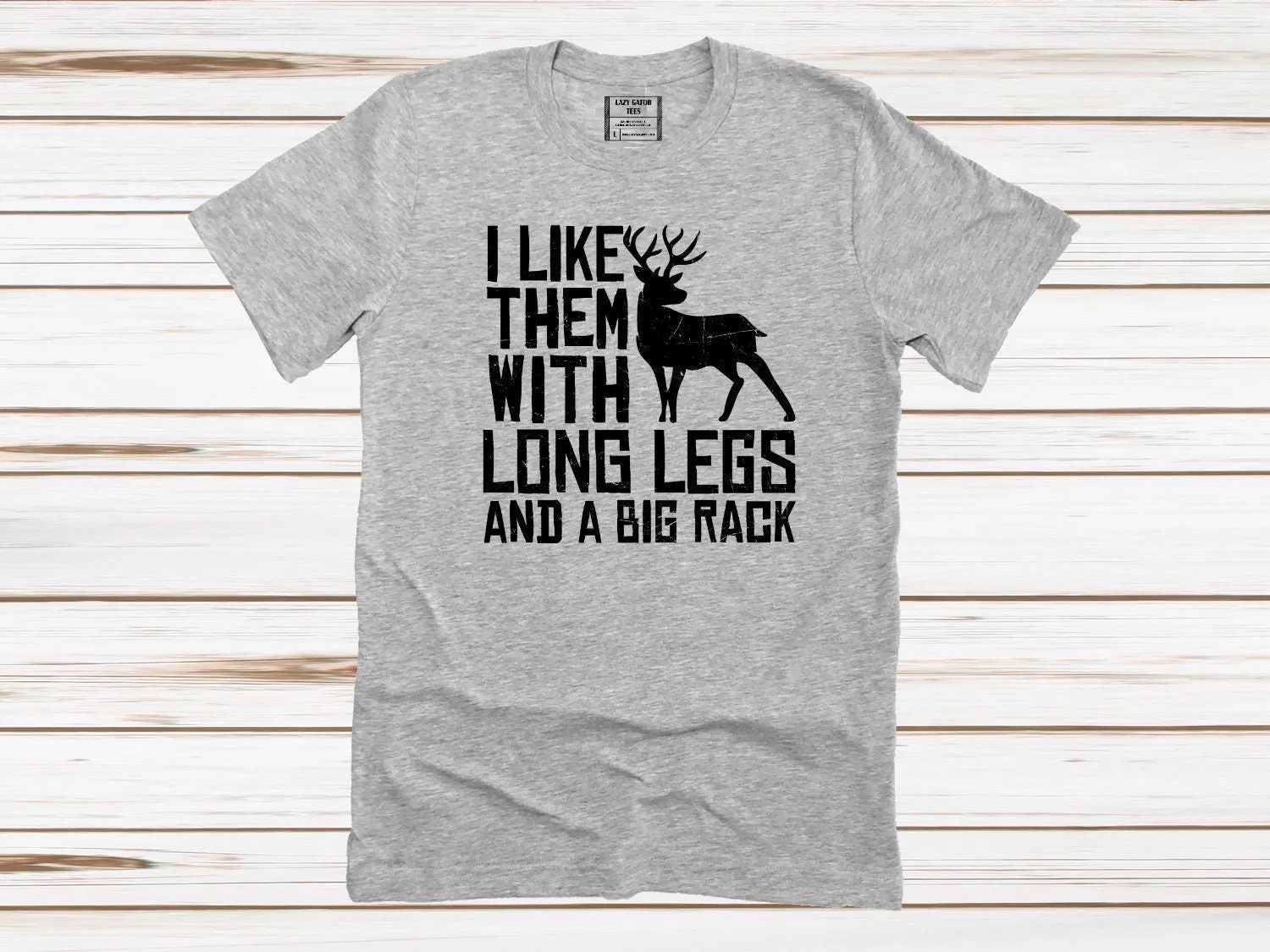Like Long Legs Big Rack Hunting Tee, Mens Deer Hunter T-shirt Tee Shirt Unisex Novelty T-Shirt