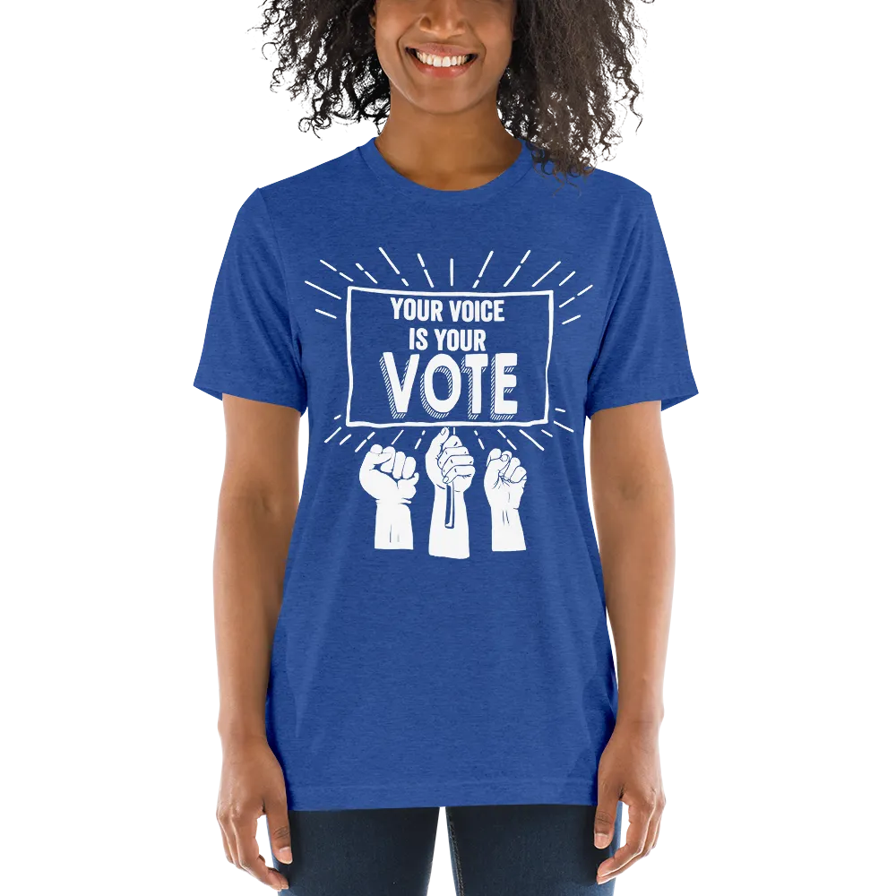 Your Voice Is Your Vote T-Shirt